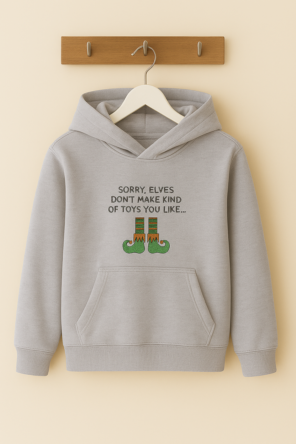 Sorry Elves Don't Make The Kind Of Toys You Like Sweatshirt / Hoodie